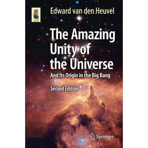 The Amazing Unity of the Universe: And Its Origin in the Big Bang [Paperback]