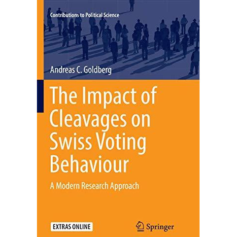 The Impact of Cleavages on Swiss Voting Behaviour: A Modern Research Approach [Paperback]