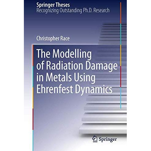 The Modelling of Radiation Damage in Metals Using Ehrenfest Dynamics [Paperback]