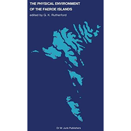 The Physical Environment of the Faeroe Islands [Paperback]