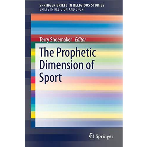 The Prophetic Dimension of Sport [Paperback]