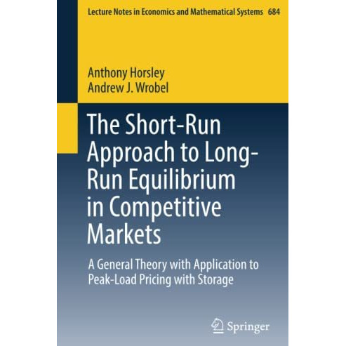 The Short-Run Approach to Long-Run Equilibrium in Competitive Markets: A General [Paperback]