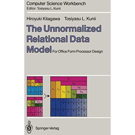 The Unnormalized Relational Data Model: For Office Form Processor Design [Paperback]