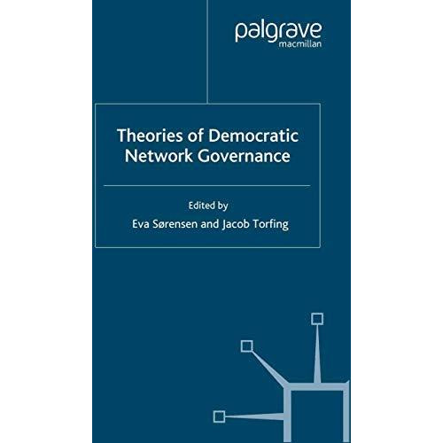 Theories of Democratic Network Governance [Paperback]