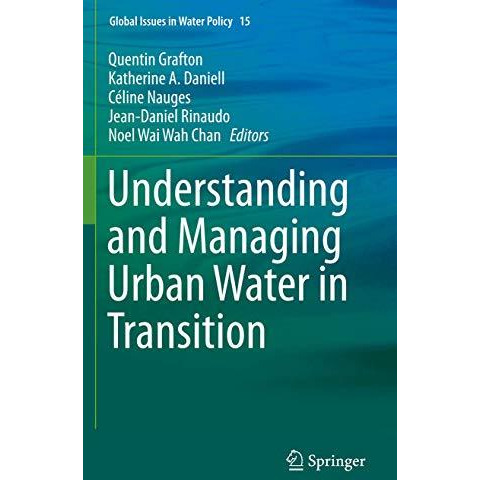 Understanding and Managing Urban Water in Transition [Hardcover]