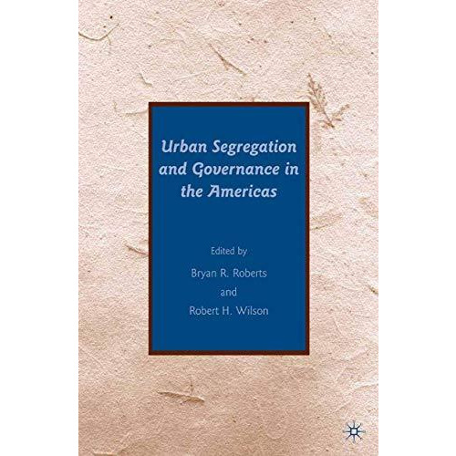 Urban Segregation and Governance in the Americas [Paperback]