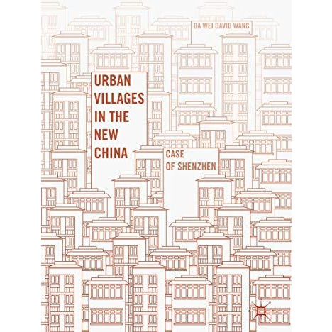 Urban Villages in the New China: Case of Shenzhen [Hardcover]