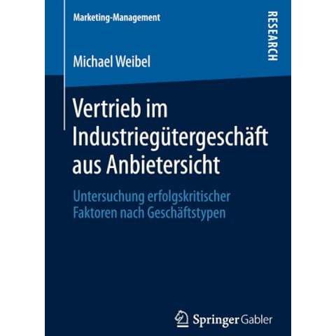 Vertrieb im Industrieg?tergesch?ft aus Anbietersicht: Untersuchung erfolgskritis [Paperback]