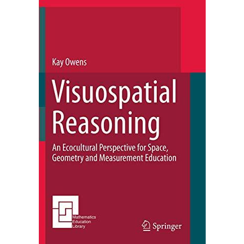 Visuospatial Reasoning: An Ecocultural Perspective for Space, Geometry and Measu [Paperback]