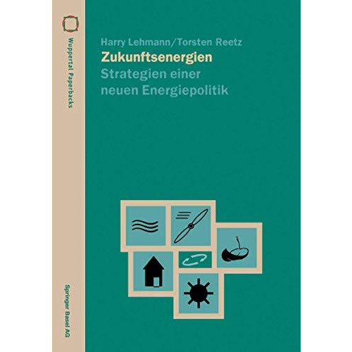 Zukunftsenergien: Strategien einer neuen Energiepolitik [Paperback]