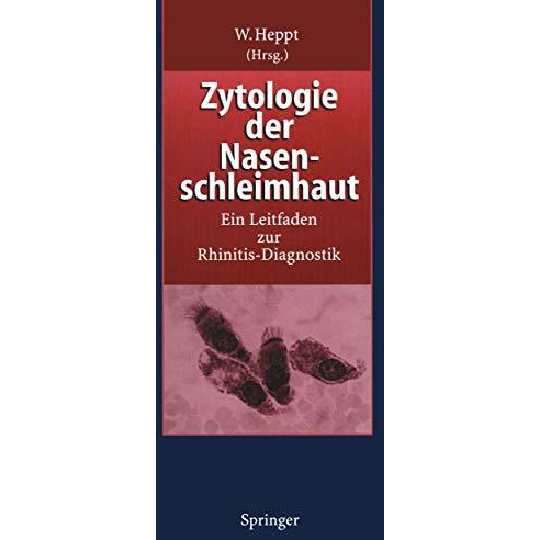 Zytologie der Nasenschleimhaut: Ein Leitfaden zur Rhinitis-Diagnostik [Paperback]