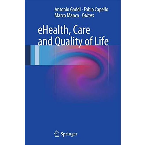 eHealth, Care and Quality of Life [Hardcover]