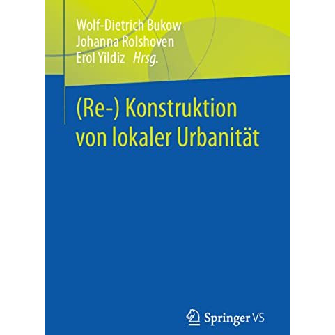 (Re-) Konstruktion von lokaler Urbanit?t [Paperback]