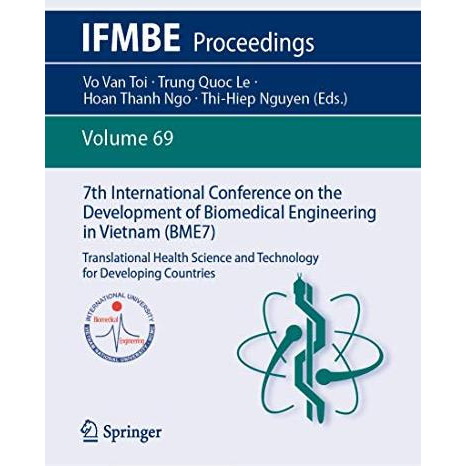 7th International Conference on the Development of Biomedical Engineering in Vie [Paperback]