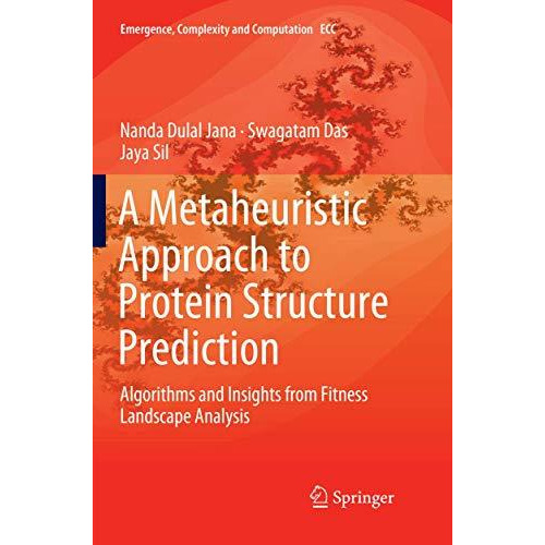 A Metaheuristic Approach to Protein Structure Prediction: Algorithms and Insight [Paperback]