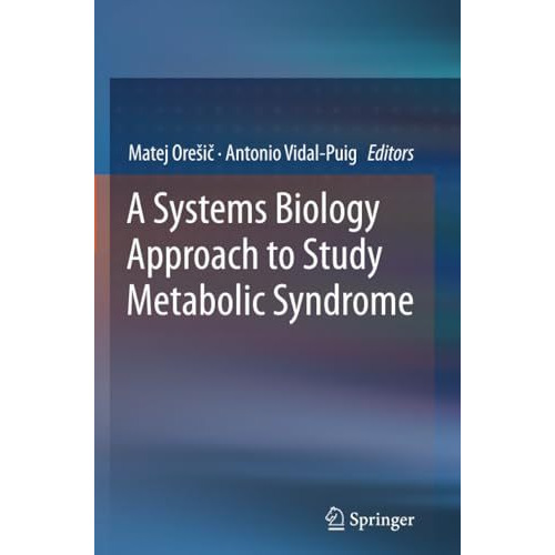 A Systems Biology Approach to Study Metabolic Syndrome [Paperback]