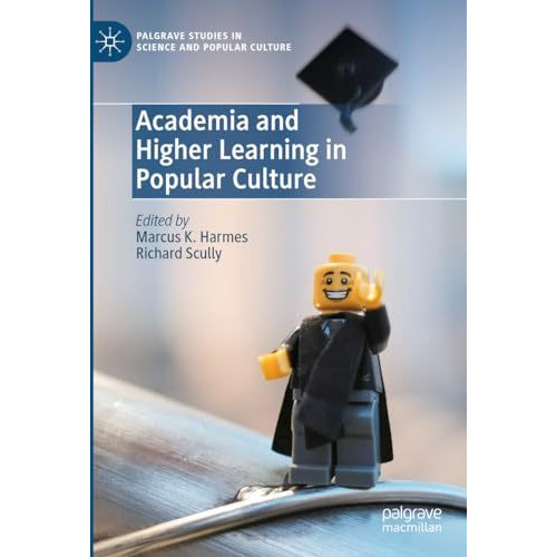 Academia and Higher Learning in Popular Culture [Hardcover]