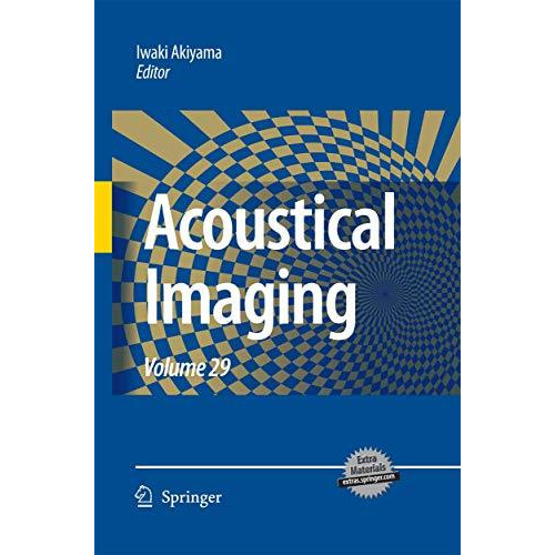 Acoustical Imaging: Volume 29 [Paperback]