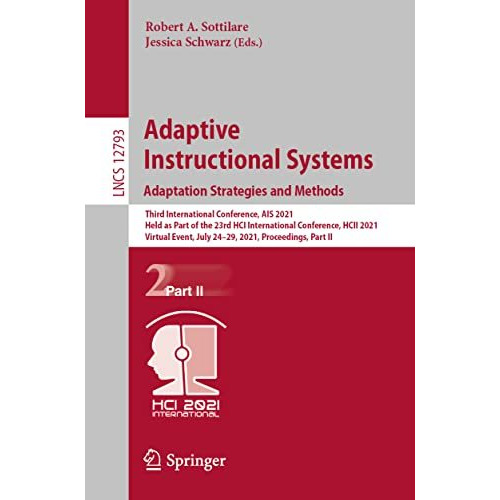 Adaptive Instructional Systems. Adaptation Strategies and Methods: Third Interna [Paperback]