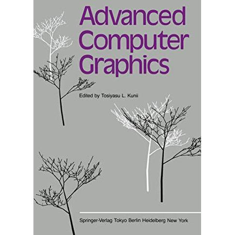 Advanced Computer Graphics: Proceedings of Computer Graphics Tokyo 86 [Paperback]