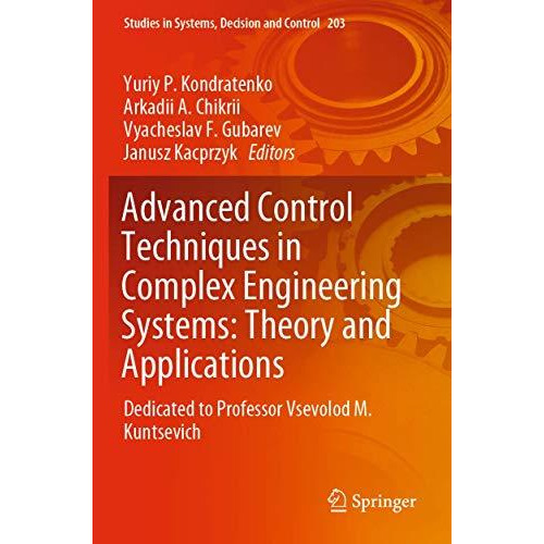 Advanced Control Techniques in Complex Engineering Systems: Theory and Applicati [Paperback]