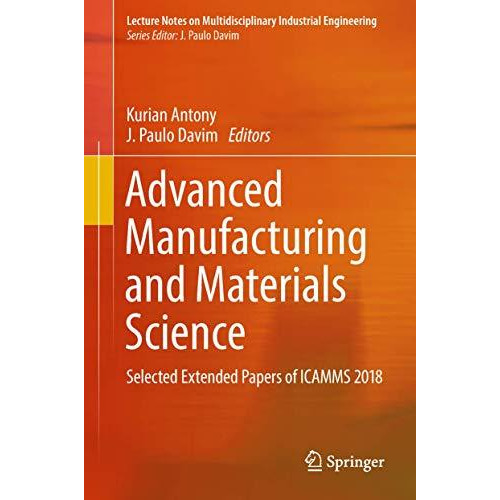 Advanced Manufacturing and Materials Science: Selected Extended Papers of ICAMMS [Hardcover]