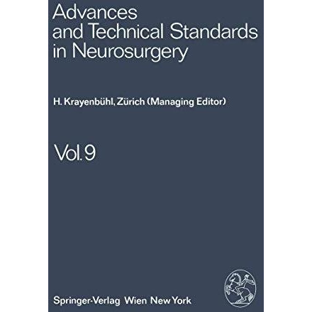 Advances and Technical Standards in Neurosurgery: Volume 9 [Paperback]