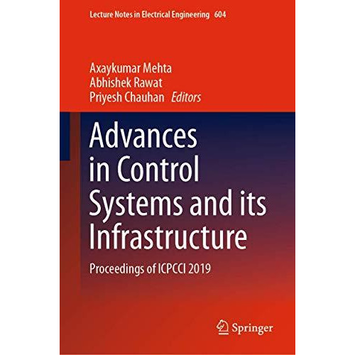 Advances in Control Systems and its Infrastructure: Proceedings of ICPCCI 2019 [Hardcover]