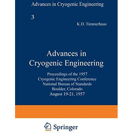 Advances in Cryogenic Engineering: Proceedings of the 1957 Cryogenic Engineering [Paperback]