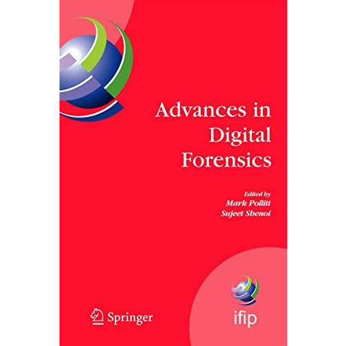 Advances in Digital Forensics: IFIP International Conference on Digital Forensic [Paperback]