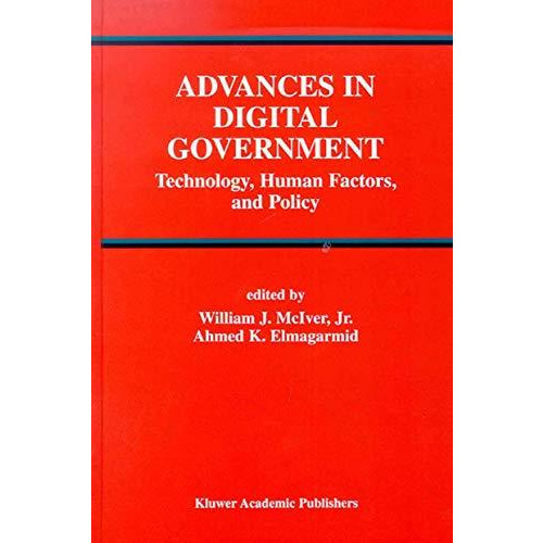 Advances in Digital Government: Technology, Human Factors, and Policy [Paperback]