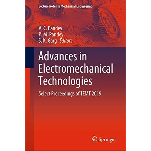 Advances in Electromechanical Technologies: Select Proceedings of TEMT 2019 [Hardcover]