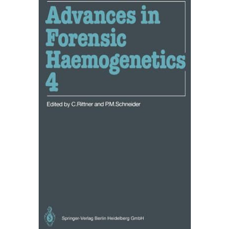 Advances in Forensic Haemogenetics: 14th Congress of the International Society f [Paperback]