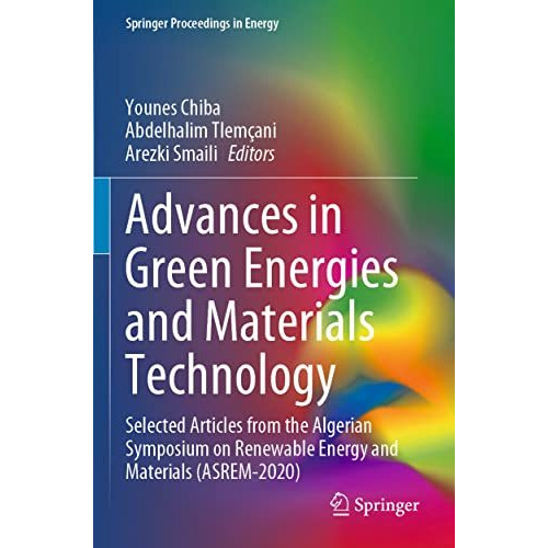 Advances in Green Energies and Materials Technology: Selected Articles from the  [Paperback]