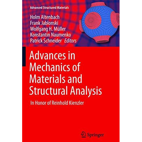 Advances in Mechanics of Materials and Structural Analysis: In Honor of Reinhold [Paperback]