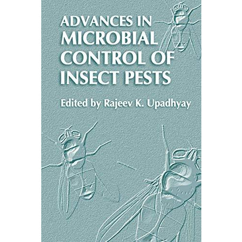 Advances in Microbial Control of Insect Pests [Hardcover]