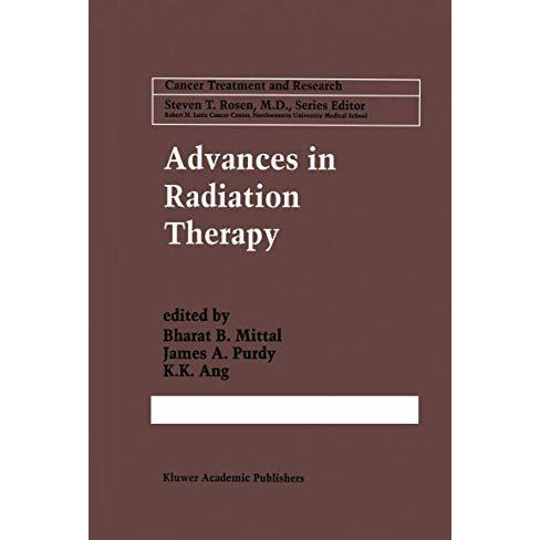 Advances in Radiation Therapy [Hardcover]