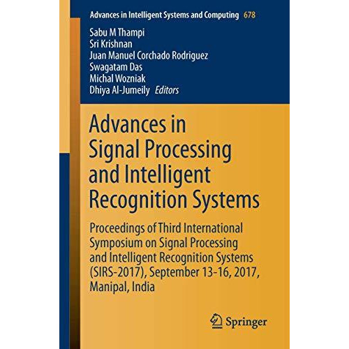 Advances in Signal Processing and Intelligent Recognition Systems: Proceedings o [Paperback]