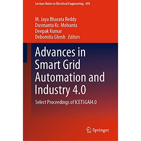 Advances in Smart Grid Automation and Industry 4.0: Select Proceedings of ICETSG [Hardcover]