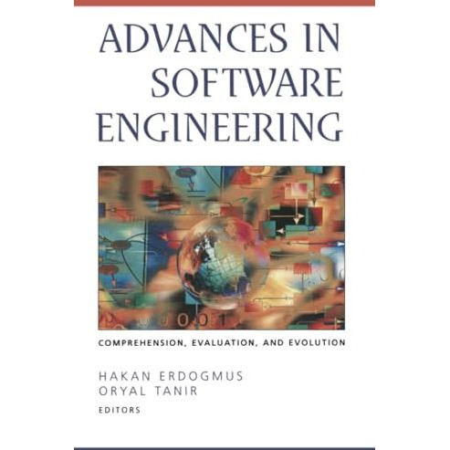 Advances in Software Engineering: Comprehension, Evaluation, and Evolution [Paperback]