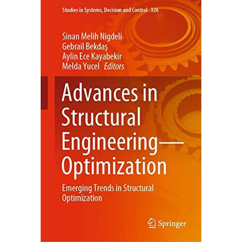 Advances in Structural EngineeringOptimization: Emerging Trends in Structural O [Hardcover]