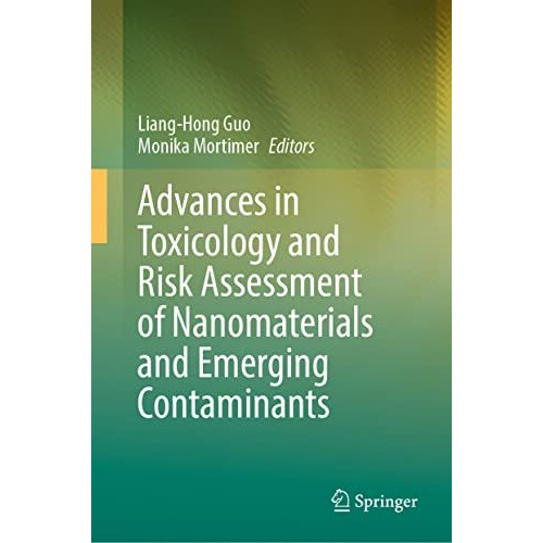 Advances in Toxicology and Risk Assessment of Nanomaterials and Emerging Contami [Hardcover]