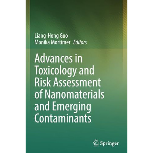 Advances in Toxicology and Risk Assessment of Nanomaterials and Emerging Contami [Paperback]