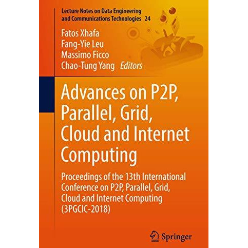 Advances on P2P, Parallel, Grid, Cloud and Internet Computing: Proceedings of th [Paperback]