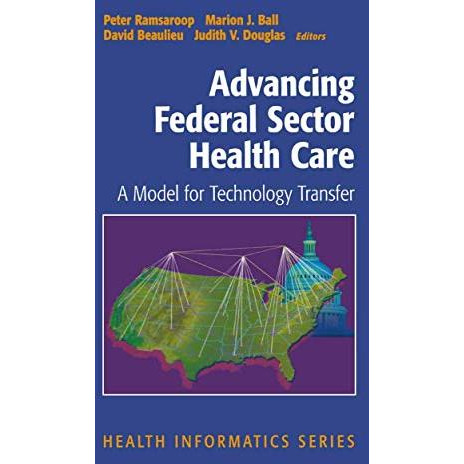 Advancing Federal Sector Health Care: A Model for Technology Transfer [Hardcover]