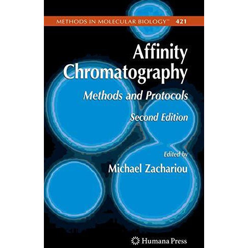 Affinity Chromatography: Methods and Protocols [Hardcover]