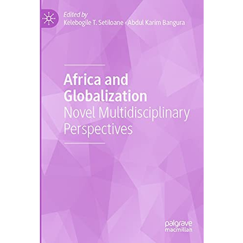 Africa and Globalization: Novel Multidisciplinary Perspectives [Paperback]