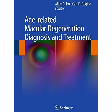 Age-related Macular Degeneration Diagnosis and Treatment [Hardcover]