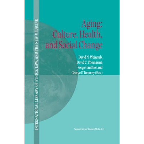 Aging: Culture, Health, and Social Change [Paperback]