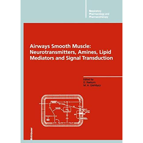 Airways Smooth Muscle: Neurotransmitters, Amines, Lipid Mediators and Signal Tra [Paperback]